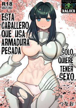 Tank Onna Kishi wa Dakaretai. | Esta Caballero que usa Armadura Pesada solo quiere tener Sexo