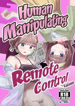 Ningen Sousa RemoCon 2 | Human Manipulating Remote Control 2